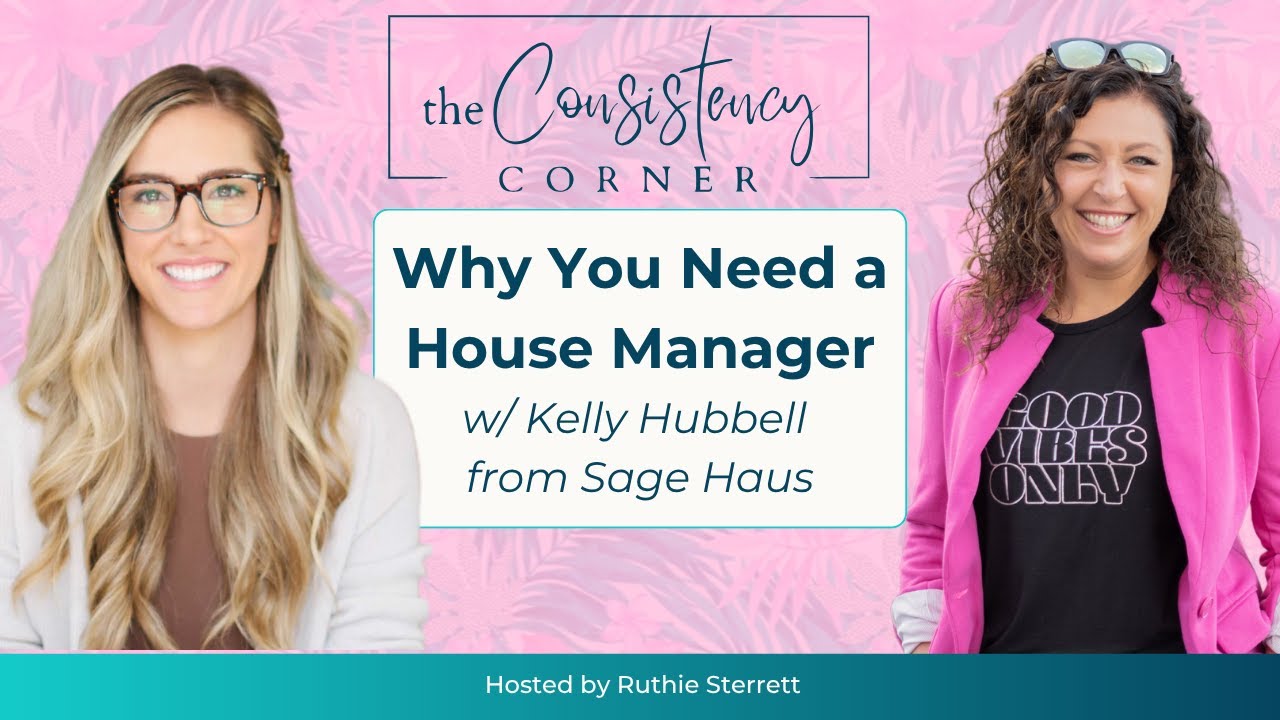 Why Every Busy Mom Needs a House Manager!