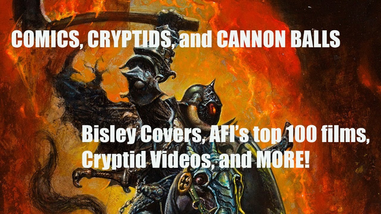 COMICS, CRYPTIDS, and CANNON BALLS!  1/25/25  BISLEY COVERS and AFI's TOP 100 FILMS COUNTDOWN