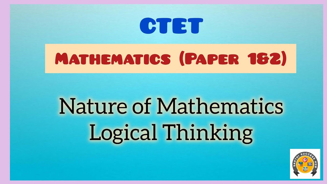 Nature of Mathematics | Logical Thinking in tamil | CTET Maths Pedagogy
