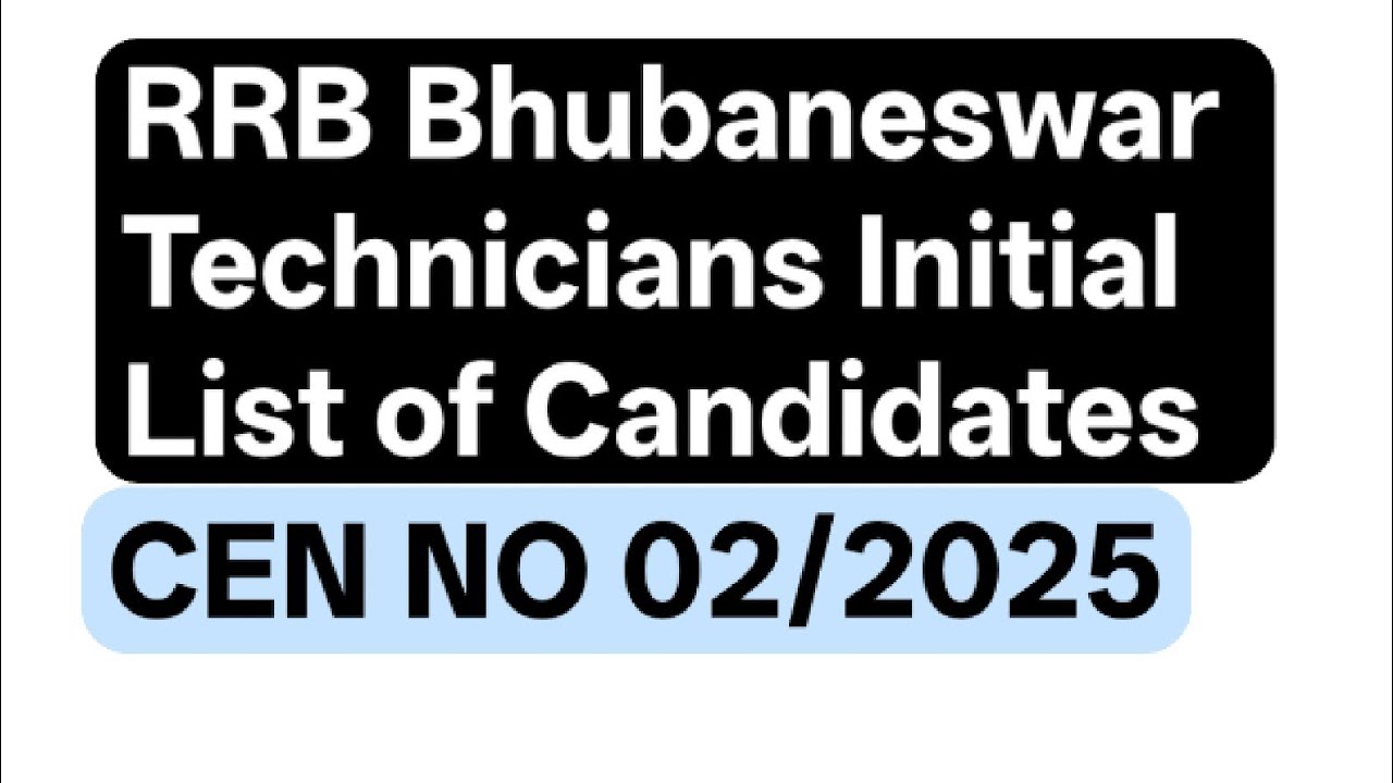 RRB Bhubaneswar Technicians 2025 Initial List of Candidates