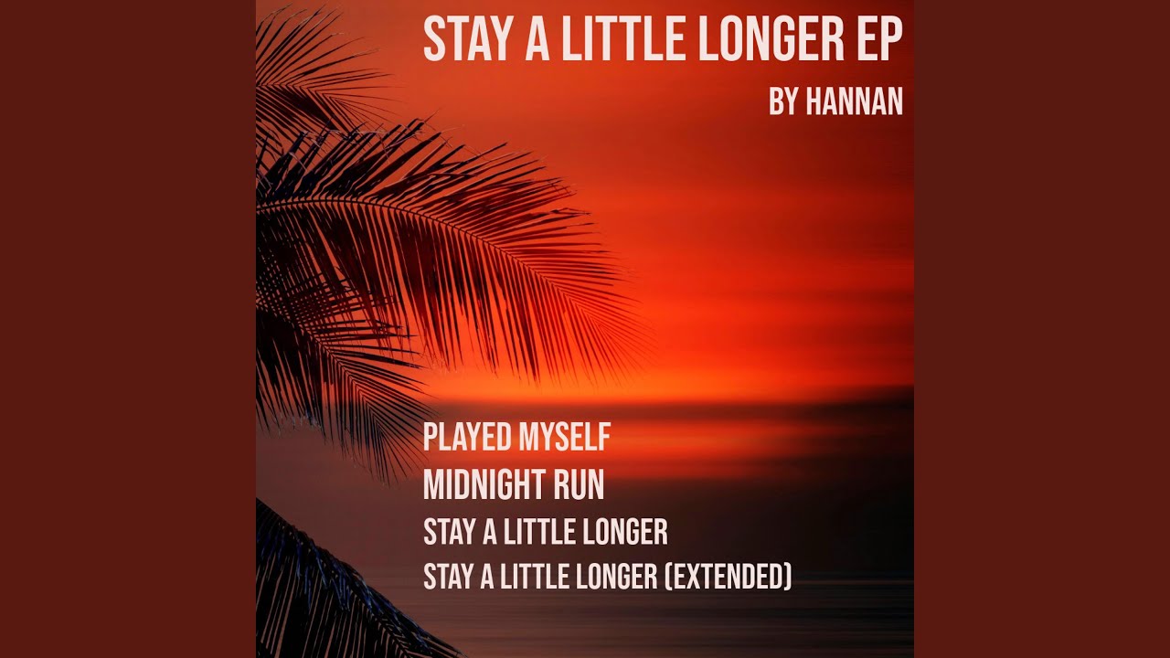 Stay A Little Longer