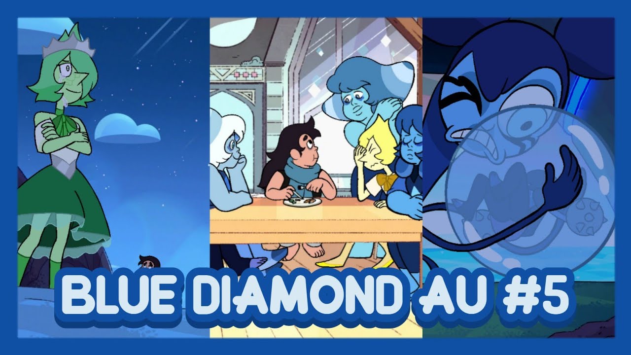 BLUE DIAMOND AU #5 | Steven Universe