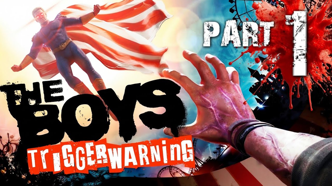 THE BOYS Trigger Warning Gameplay Walkthrough Part 1 FULL GAME [4K 60FPS]