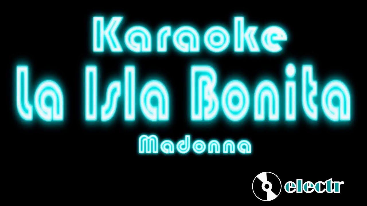 La Isla Bonita - Madonna (Karaoke)
