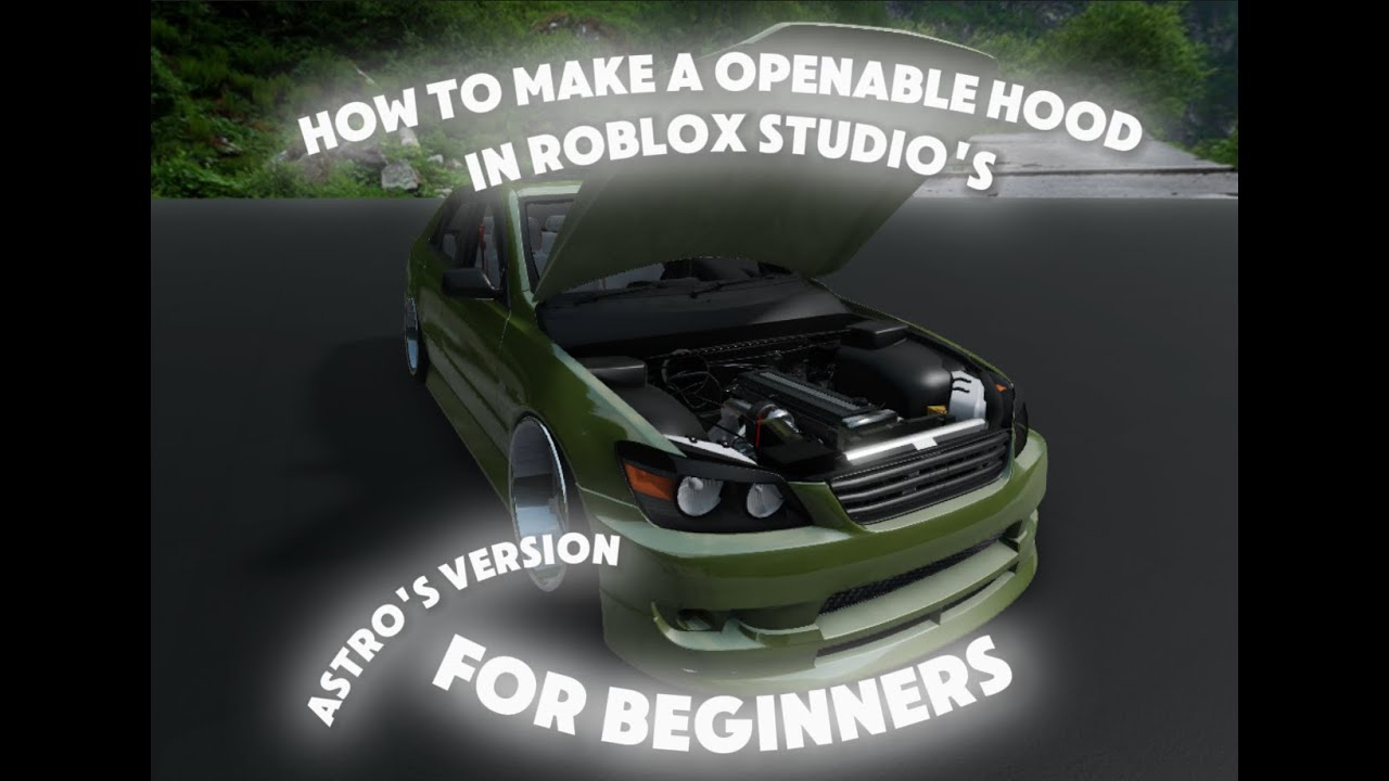 How to make a Openable Hood on Roblox Studio's ( Astro's Version )
