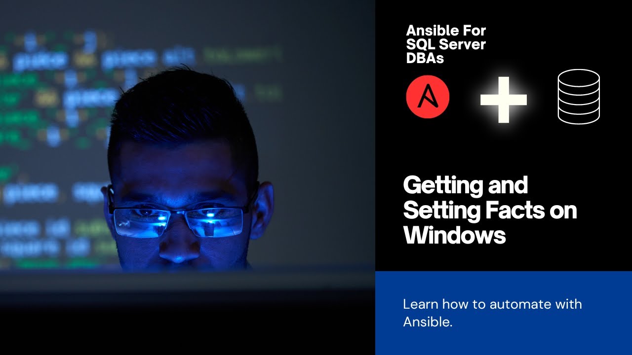 Episode 3 - How to use Ansible Facts for Windows