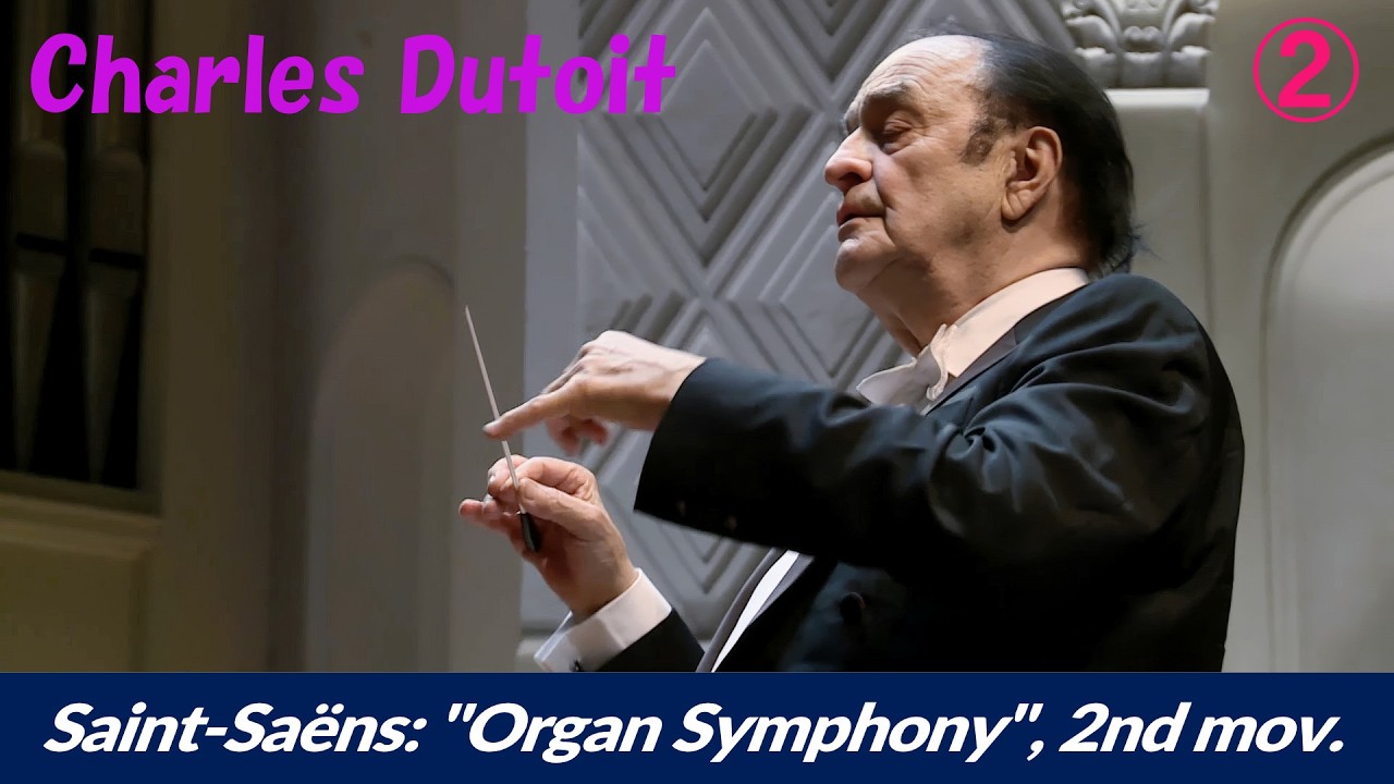 [Charles Dutoit] Camille Saint-Saëns: Symphony No.3 in C minor, Op.78 