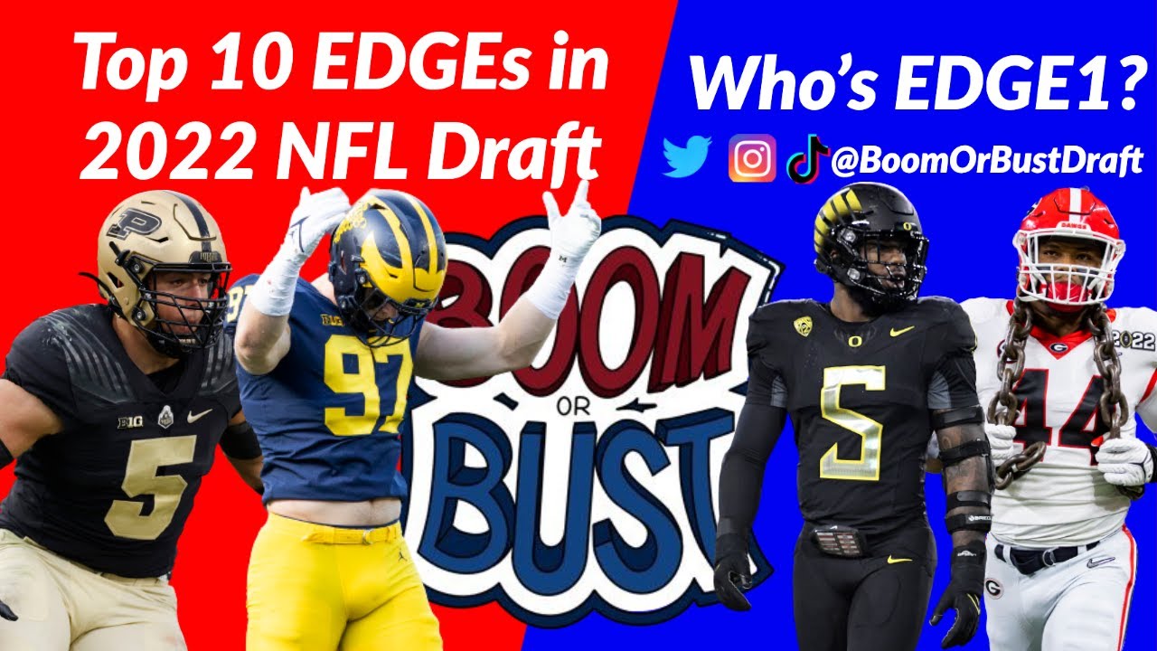 Top 10 Edge Defenders in the 2022 NFL Draft: Who's EDGE1? | Boom or Bust: The Draft Show