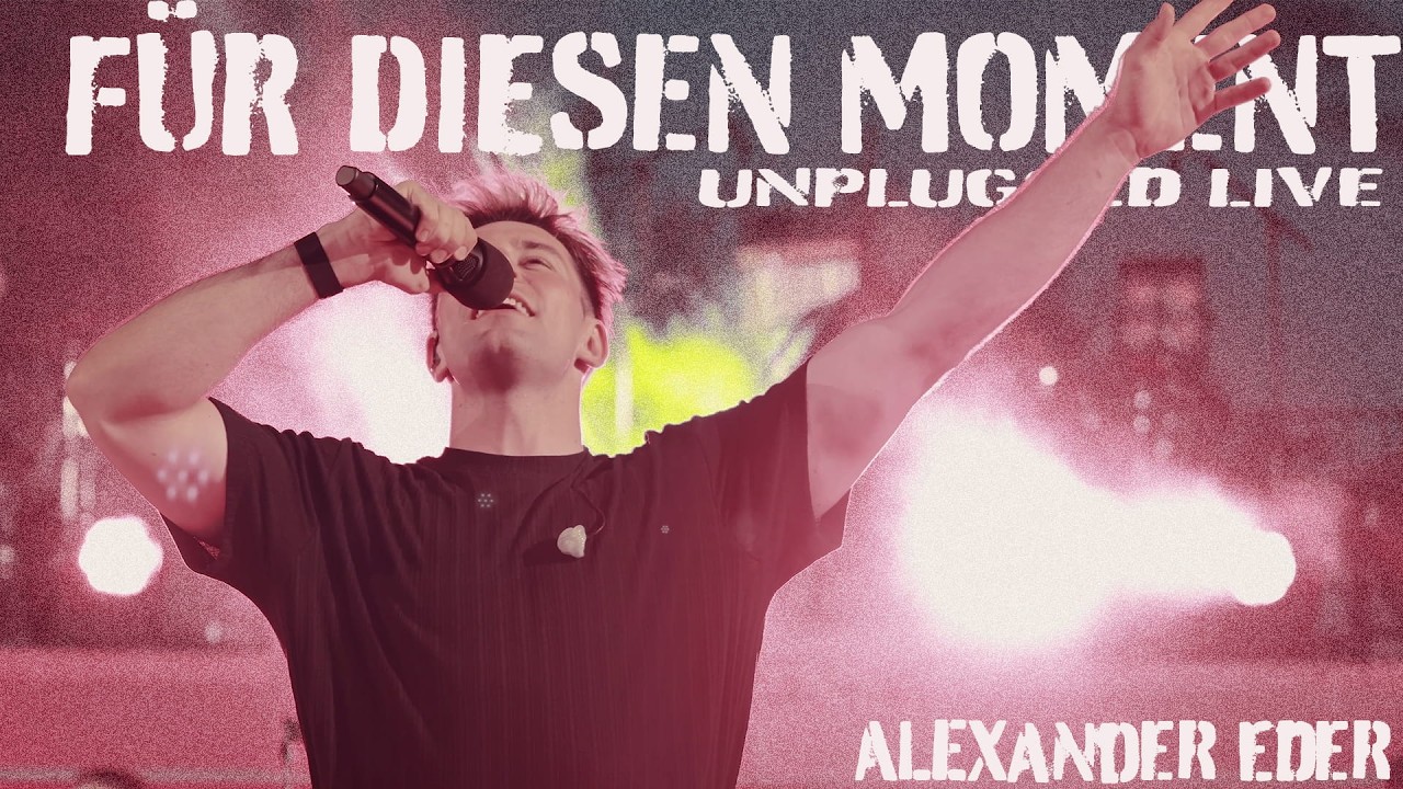 Alexander Eder - Für diesen Moment (Unplugged Live)