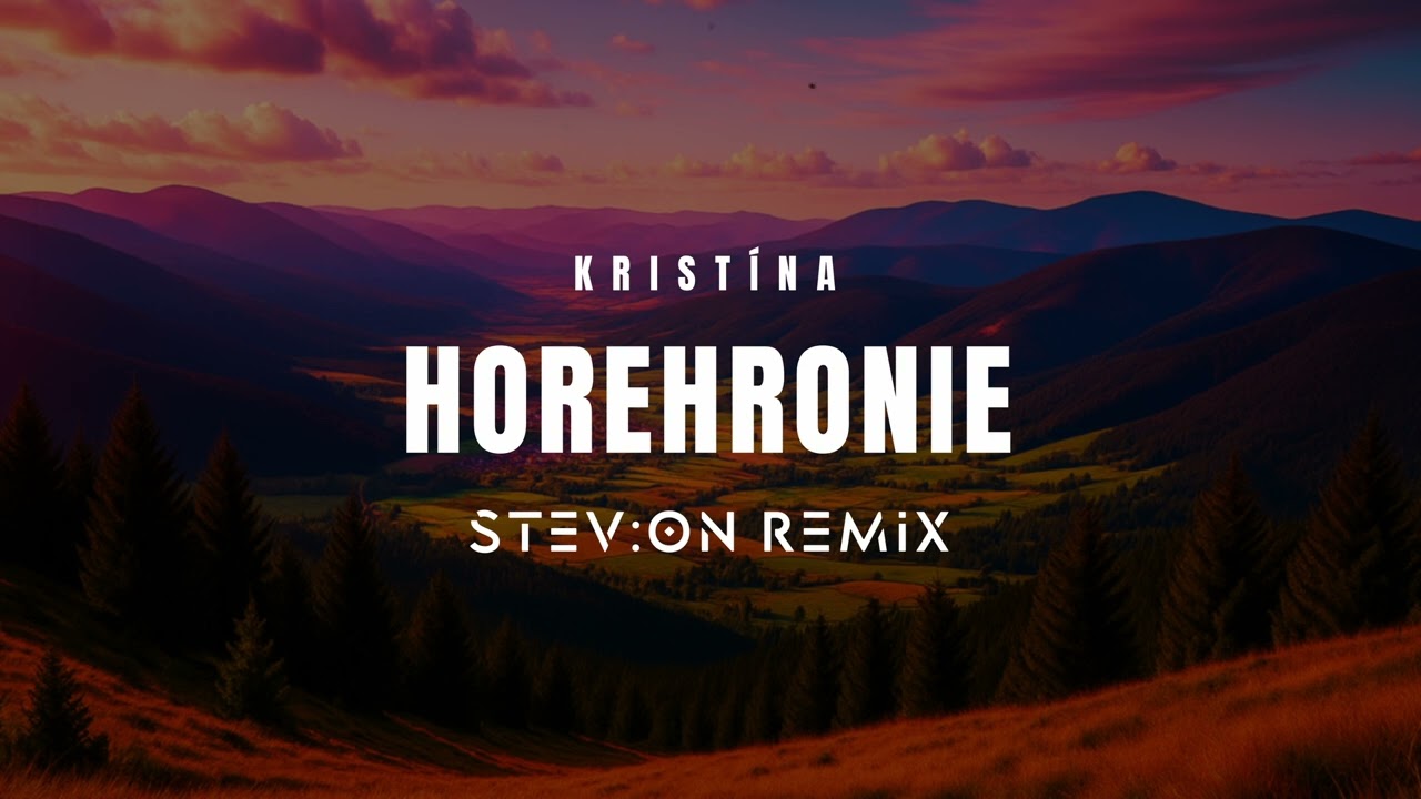 Kristína – Horehronie / Stev:on EDM Remix (2025)