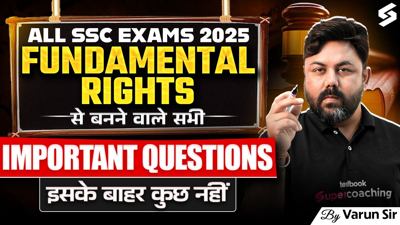 Fundamental Rights in Indian Constitution for SSC CGL | Fundamental Rights for SSC Exam by Varun Sir