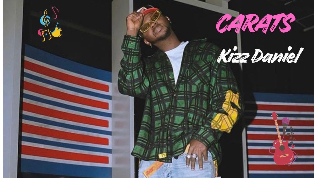 Kizz Daniel - Carats (Lyrics Video)