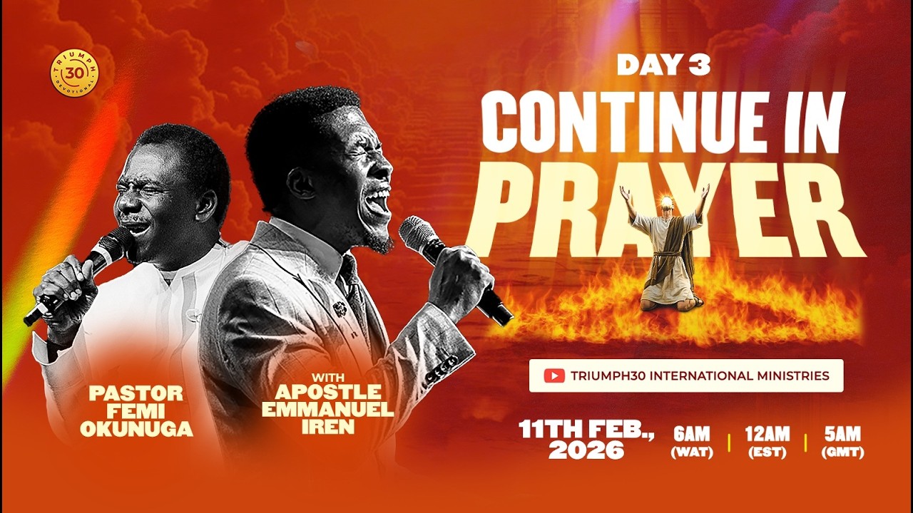DAY 3 OF CONTINUE IN PRAYER WITH APOSTLE EMMANUEL IREN | 11TH FEB 2026