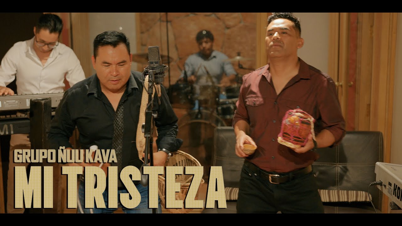 Mi Tristeza  - Grupo Ñuu Kava (VIDEOCLIP OFICIAL)