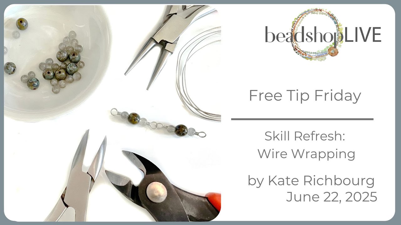 Free Tip Friday: Skill Refresh Wire Wrapping