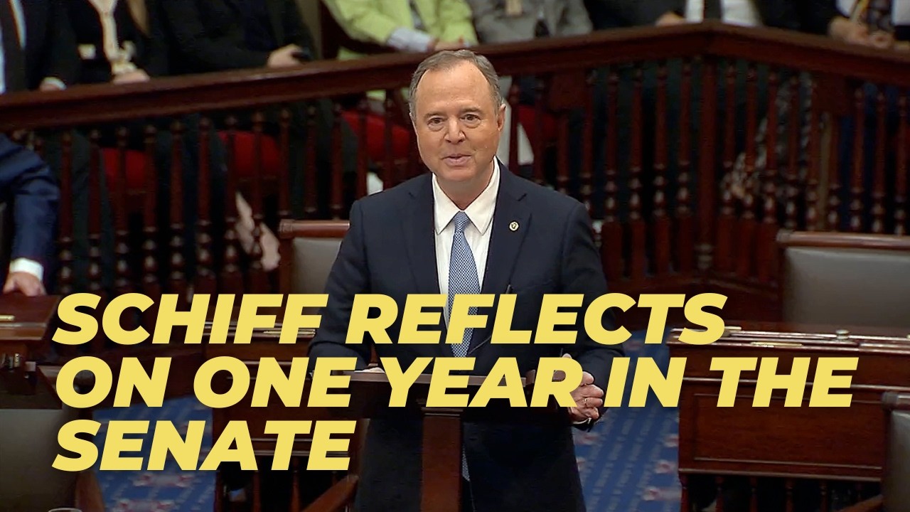 Schiff Delivers Maiden Speech Marking One Year in U.S. Senate
