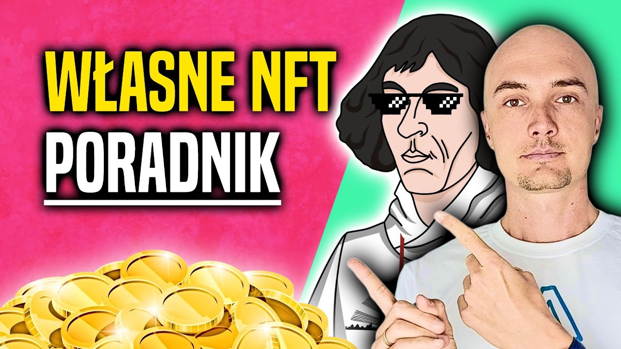 Jak stworzyć NFT? 💰 [PORADNIK]