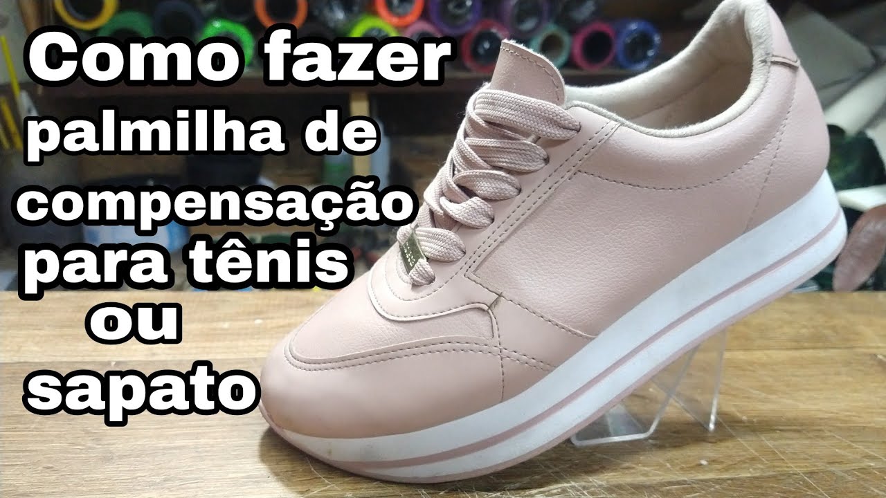 Como fazer compensação na palmilha de tênis ou sapato, para correção da perna.