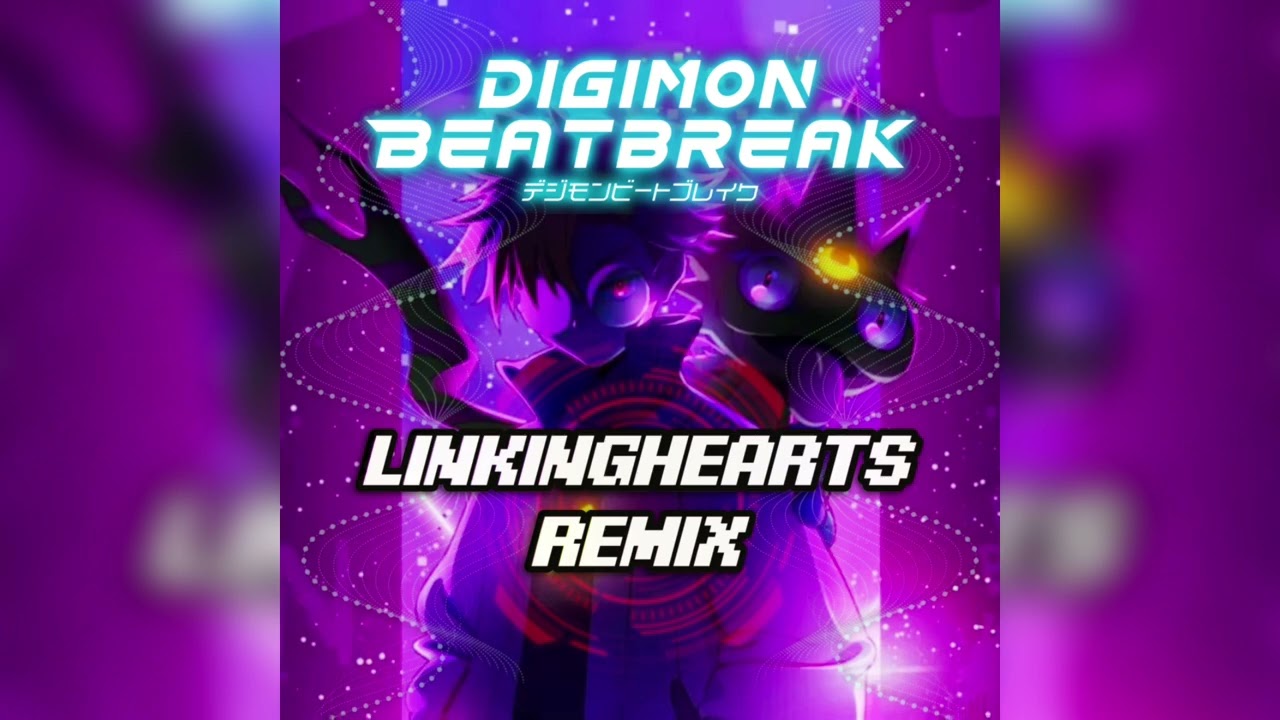 Digimon Beatbreak - Trailer Anthem OST (LinkingHearts Remix)