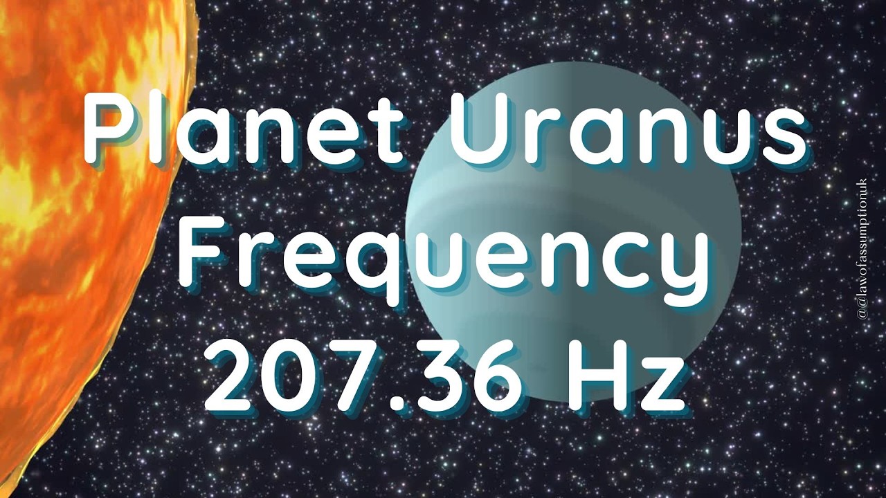 Planet Uranus Frequency 207.36 Hz 🌌 I welcome sudden clarity, insight, and transformation