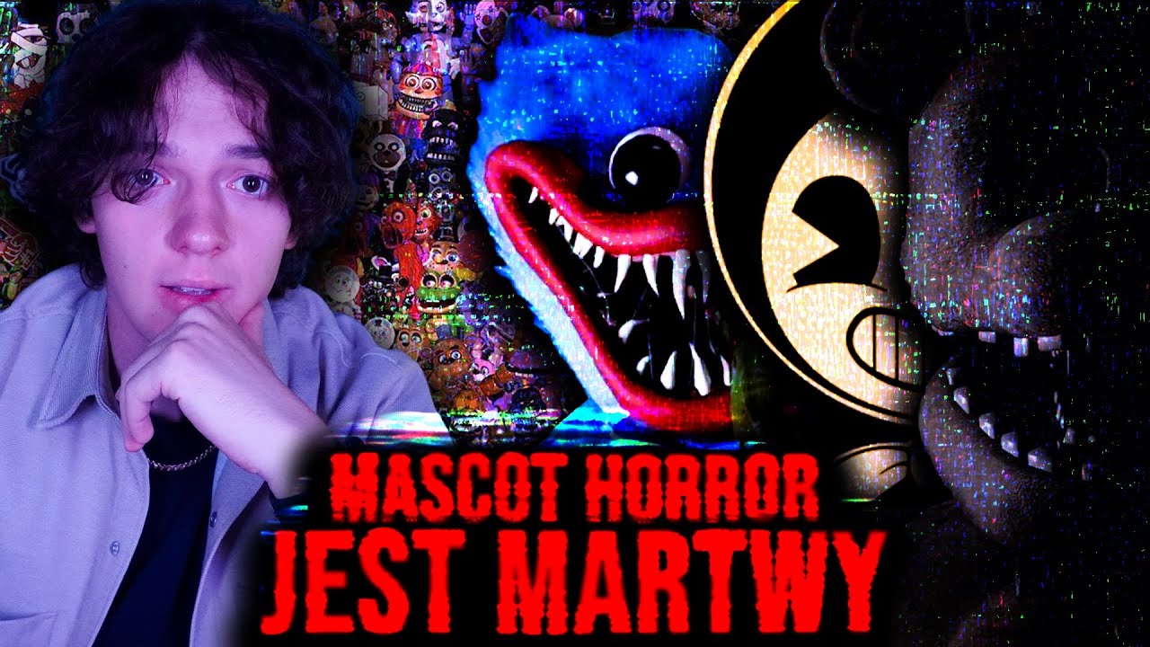 MASCOT HORROR UMARŁ (ALE MOŻE WR&Oacute;CI) - HISTORIA, ŚMIERĆ I ODRODZENIE