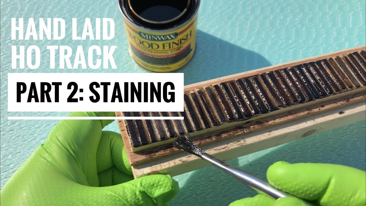 Hand Laid HO Track Part 2: Staining