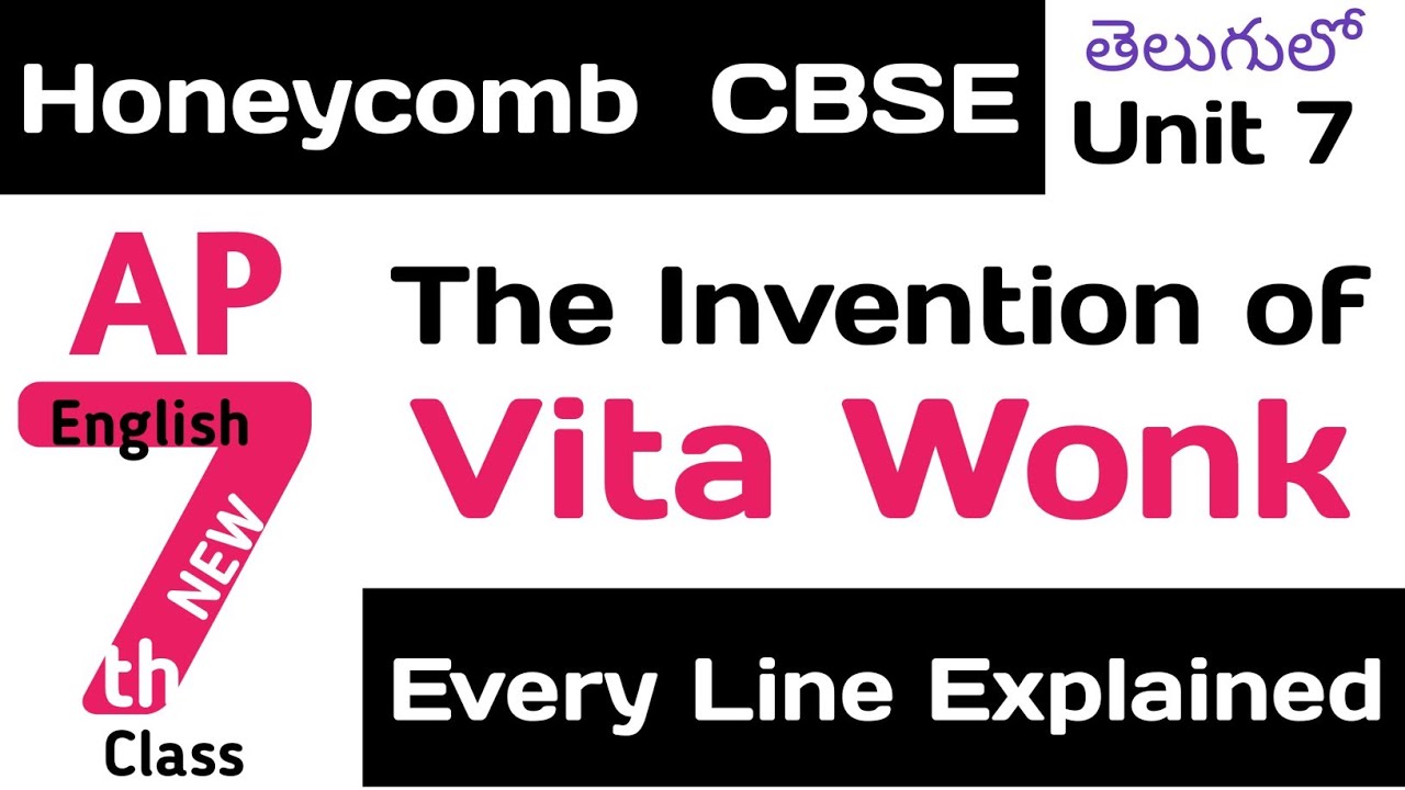 The Invention of Vita Wonk explained in Telugu I CBSE Class 7 Chapter 7 Honeycomb English