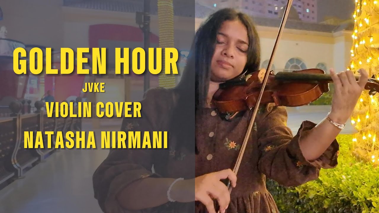 Golden Hour – JVKE | Violin Cover 🎻 Natasha Nirmani