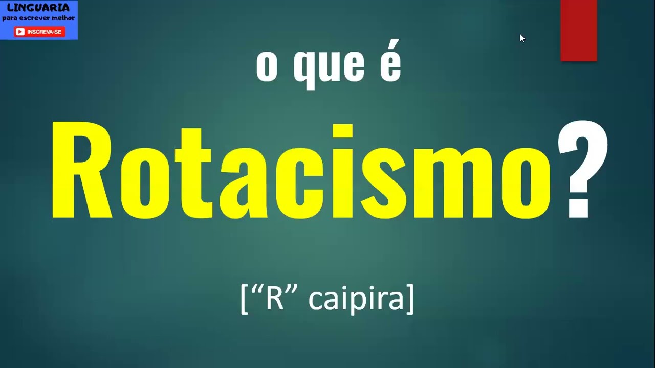 O que é ROTACISMO? [som R, R caipira]