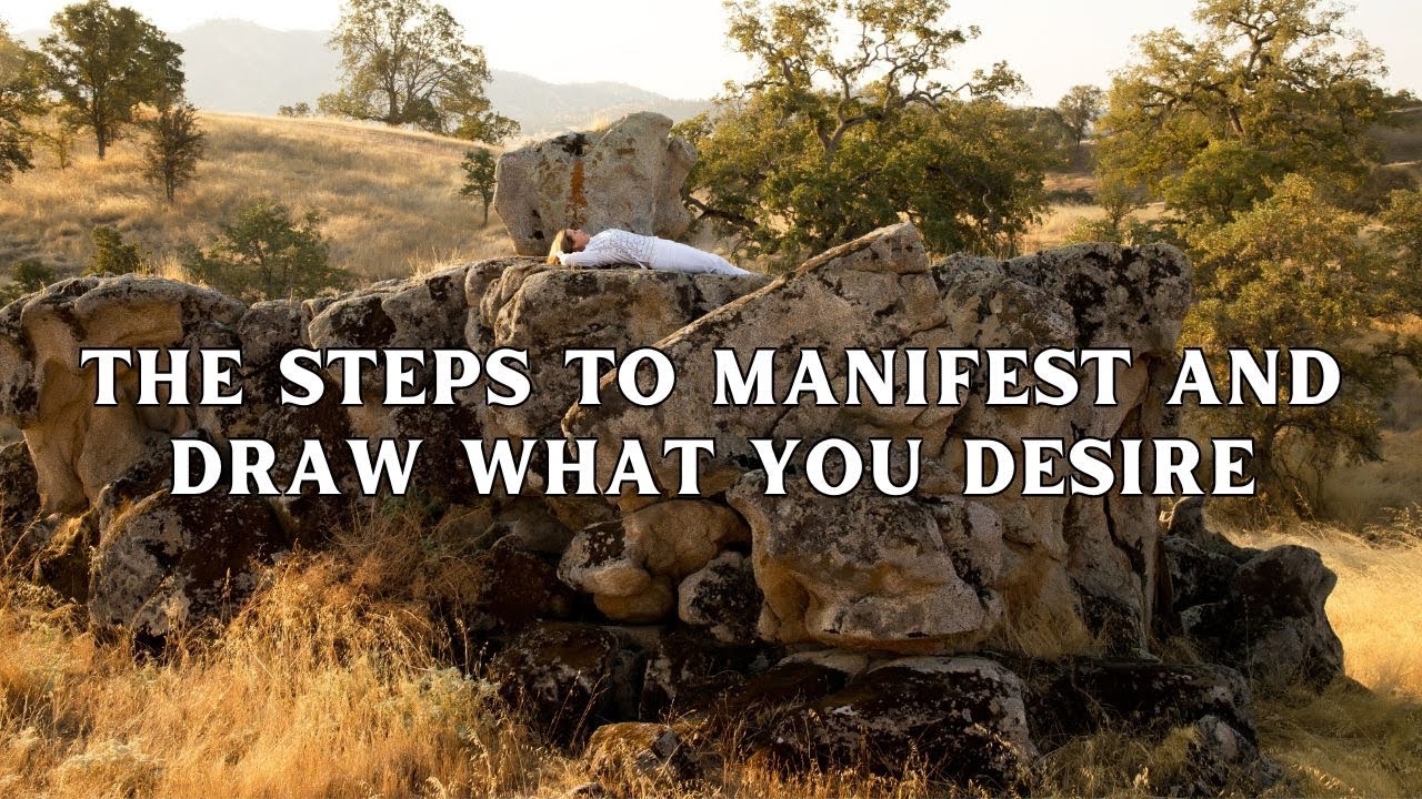 The Steps to Manifest and Draw What You Desire | Abundance Mindset: Deepening Connections | Protocol
