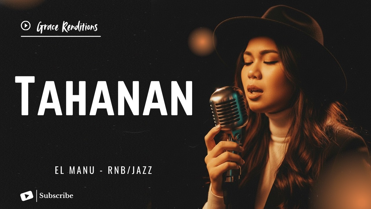 Tahanan &ndash; El Manu | Female RNB/Jazz Cover (Lyric Video)