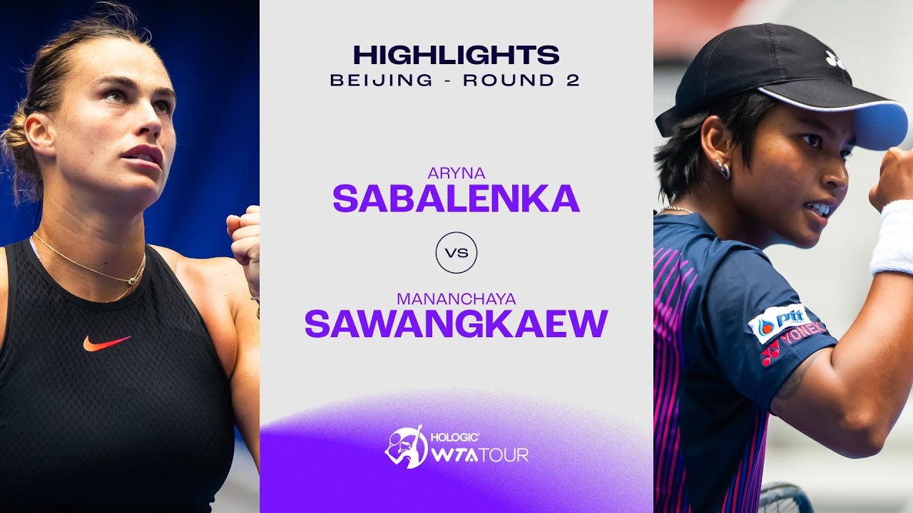 Aryna Sabalenka vs. Mananchaya Sawangkaew | 2024 Beijing Round 2 | WTA Match Highlights