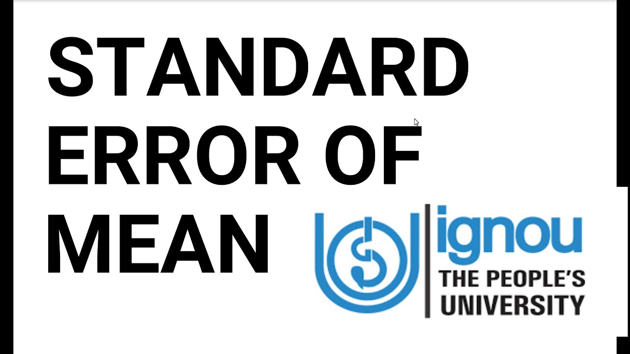 Standard Error of the Mean // Standard error of mean solved example// (ignou MAPC 006)