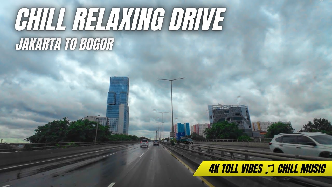 4K Relaxing Drive Jakarta to Bogor Toll Road – Chill Music Vibes