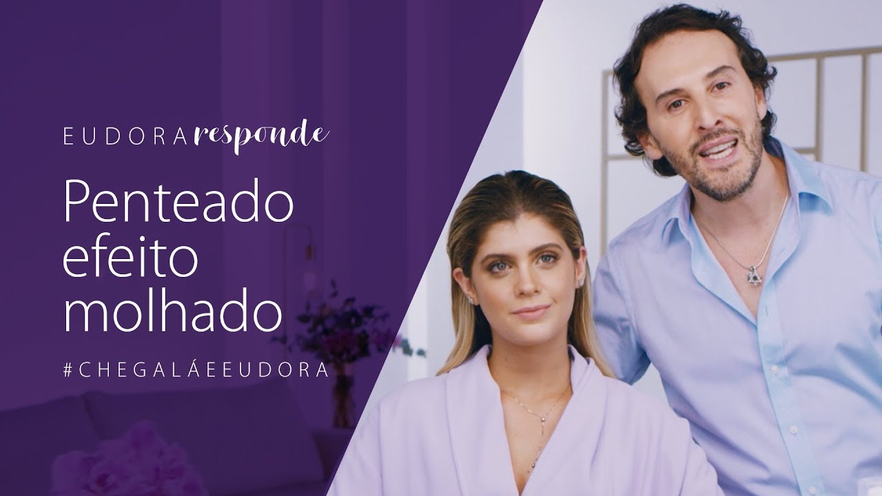 Cabelo com Efeito Molhado por Marcos Proença | Eudora