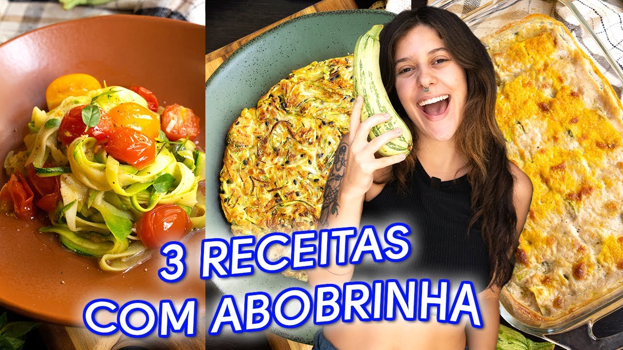3 RECEITAS DIFERENTONAS COM ABOBRINHA (Saudável e Prático)