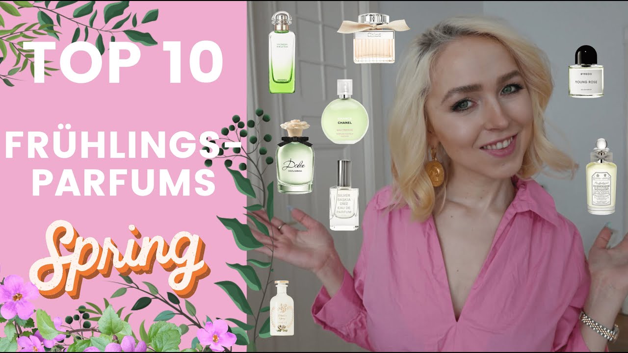 Meine TOP 10 FRÜHLINGSDÜFTE 2022