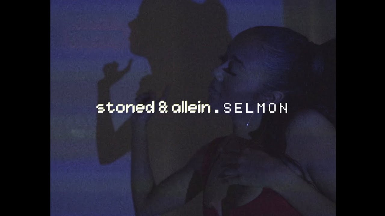 Selmon - stoned & allein (prod. SaruBeatz)