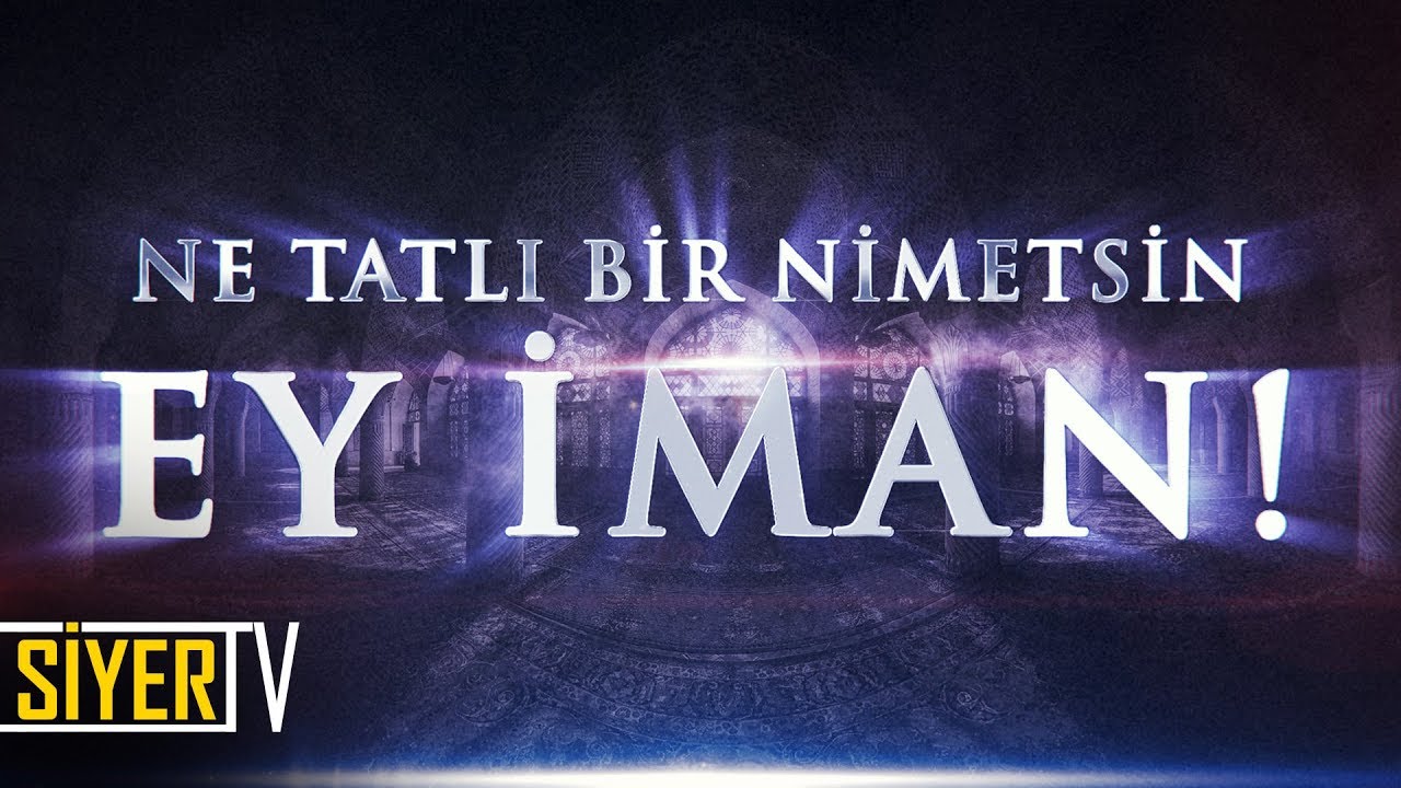 Ne Tatlı Bir Nimetsin Sen Ey İman! / Muhammed Emin Yıldırım (54. Ders)