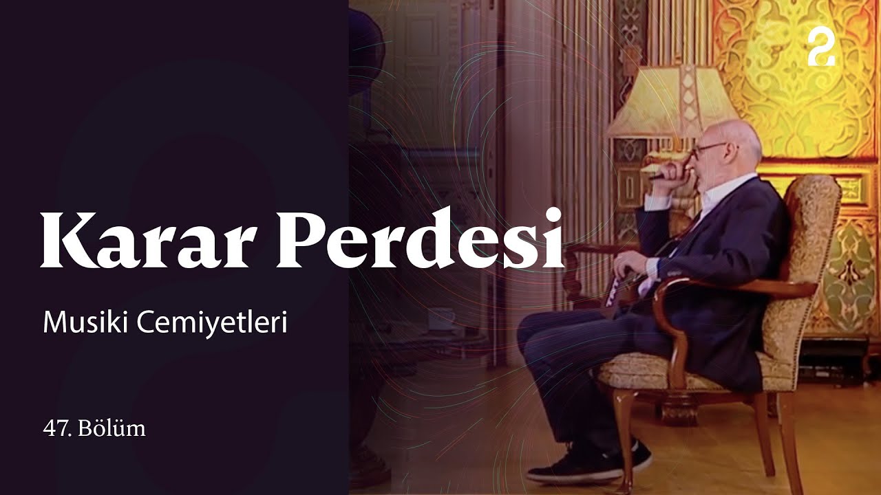 Musiki Cemiyetleri | Karar Perdesi | 47. Bölüm @trt2@trt2