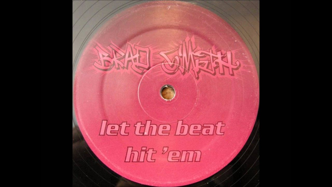 Brad Smith - Let The Beat Hit 'Em