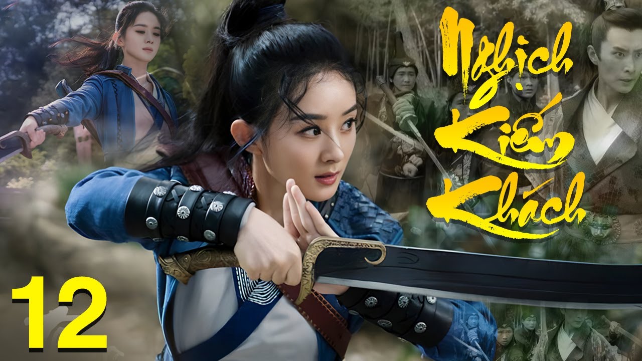 Nghịch Kiếm Khách - Tập 12 | Siêu Phẩm Phim Cổ Trang Võ Thuật Trung Quốc Mới Nhất 2026 | Thuyết Minh
