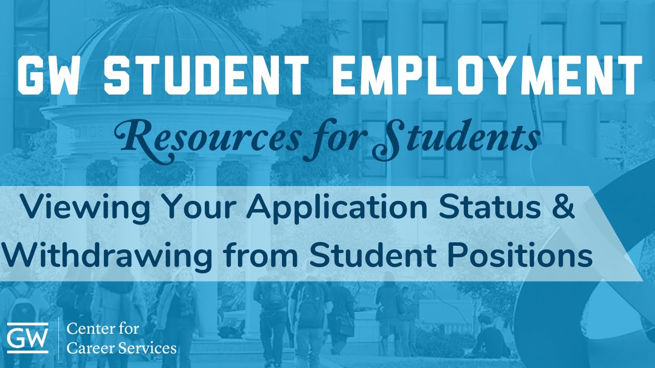 Viewing Your Application Status & Withdrawing from Student Positions