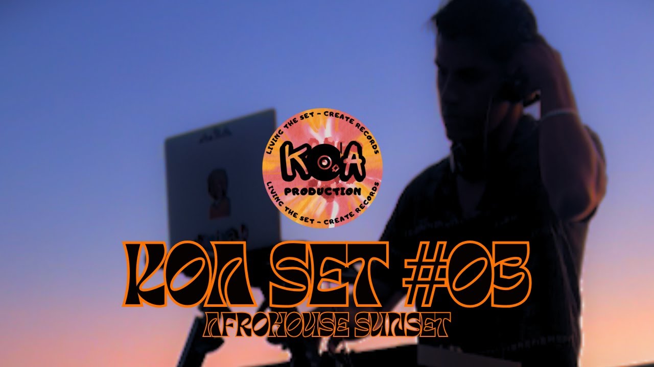 Afro House Sunset 2025 - KOA PROD VOL.03 BLACK COFFE, KEINEMUSIK, ADAM PORT STYLE