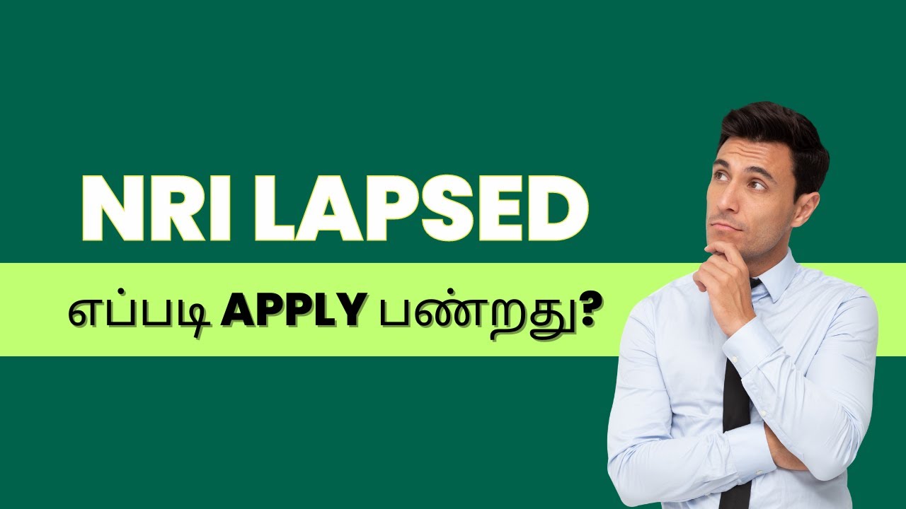 NRI Lapsed Categoryக்கு எப்படி apply பண்றது?
