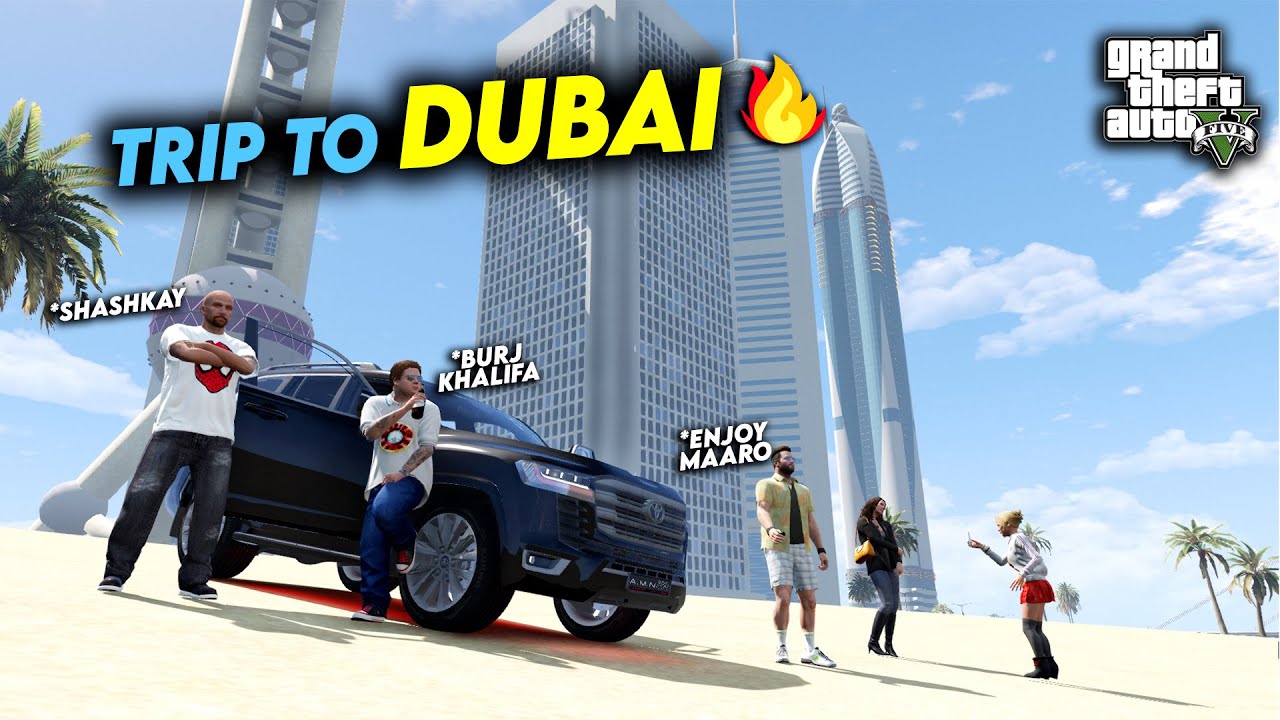 FAMILY TRIP TO DUBAI 🔥| GTA 5 MODS | HXB