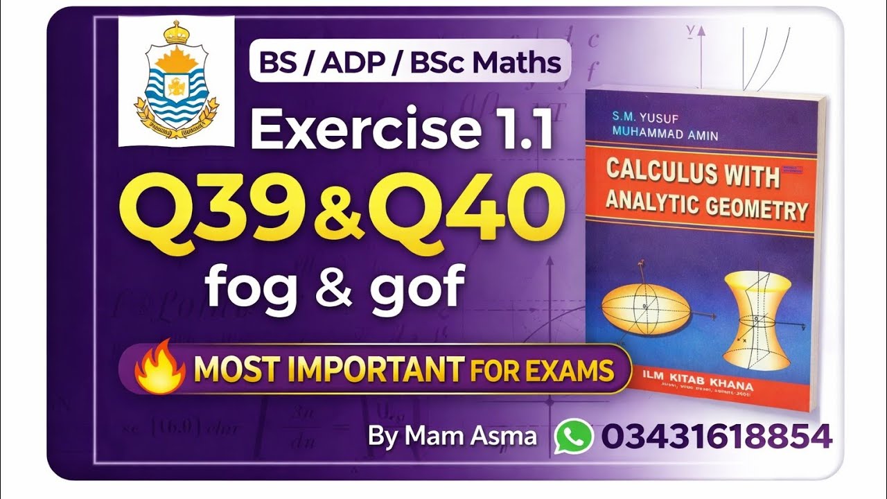 PU Calculus Exercise 1.1 Q39 & Q40 | fog & gof Explained | Most Important for Exams | By Mam Asma