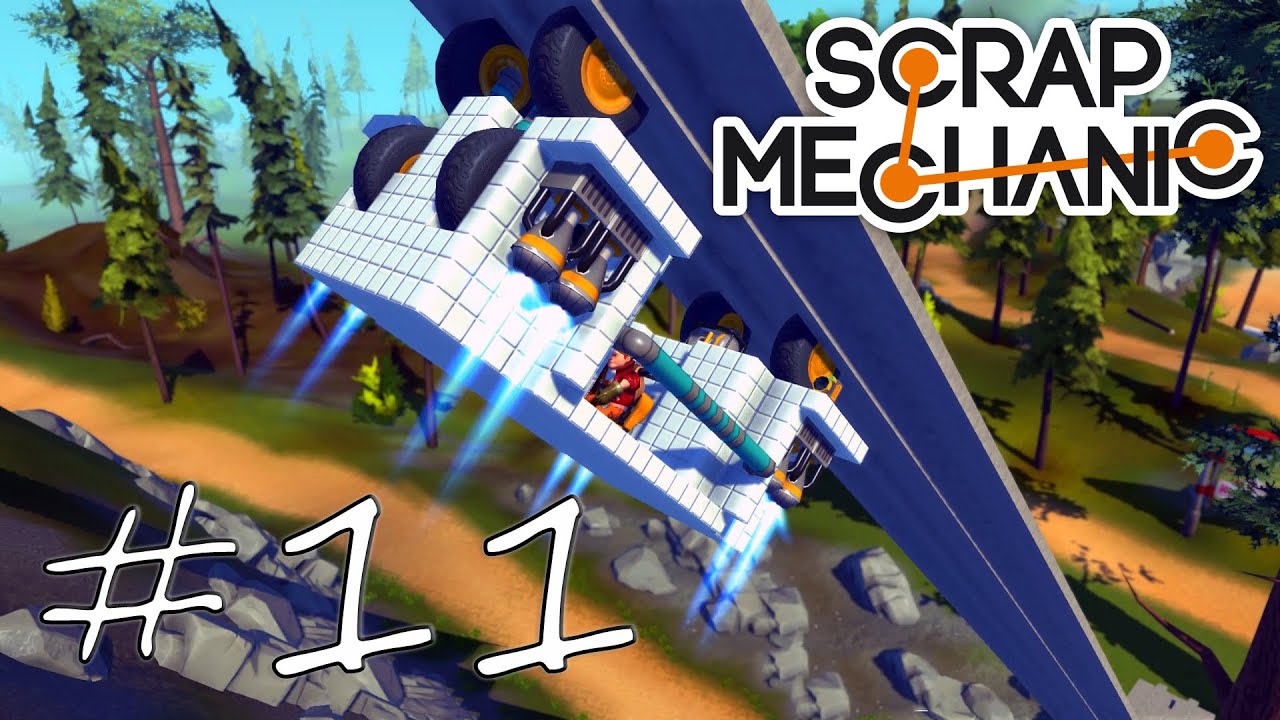 Scrap Mechanic #11 