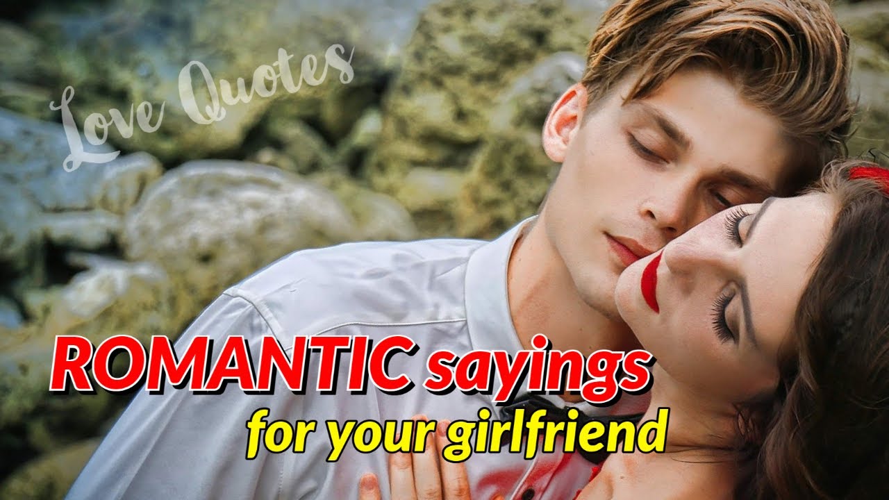 Romantic sayings for girlfriend | Love Quotes 💞💝