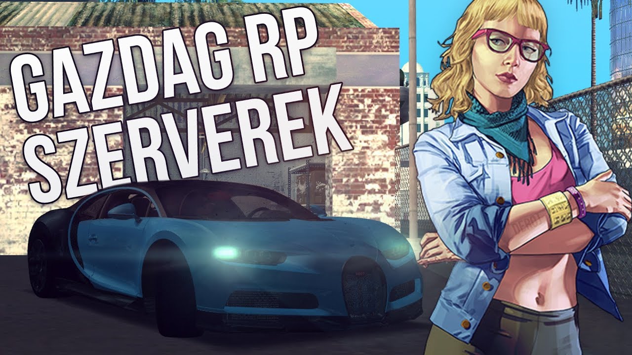 Gazdag RP szerverek meg egy DEROJ MEGINT